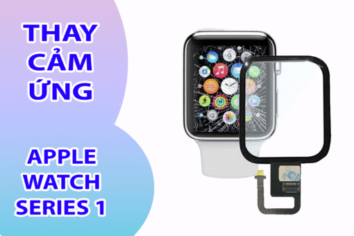 Thay Cảm Ứng Apple Watch Series 1