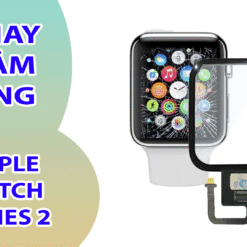 Thay Cảm Ứng Apple Watch Series 2