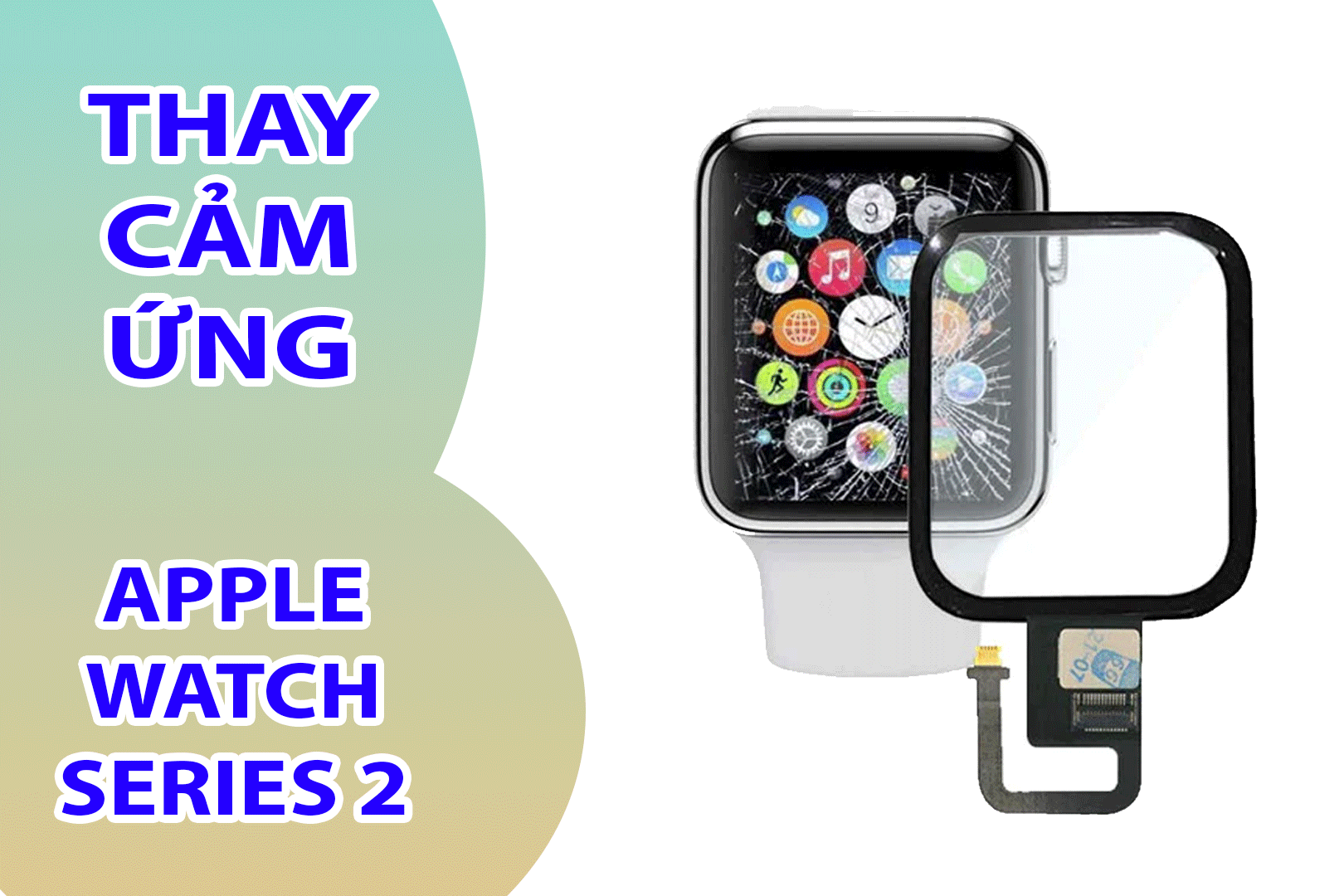 Thay Cảm Ứng Apple Watch Series 2