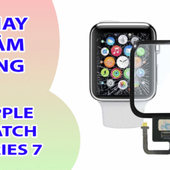 Thay Cảm Ứng Apple Watch Series 7
