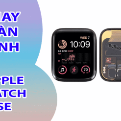 Thay Màn Hình Apple Watch SE