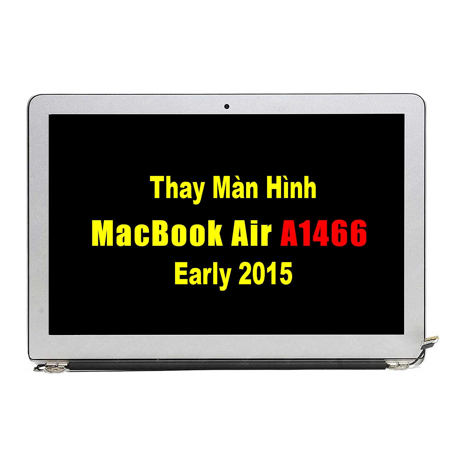 Thay Màn Hình Macbook Air 13inch 2015 A1466