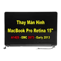 Thay Màn Hình MacBook Pro Retina 15inch A1425 – EMC 2673 – Early 2013