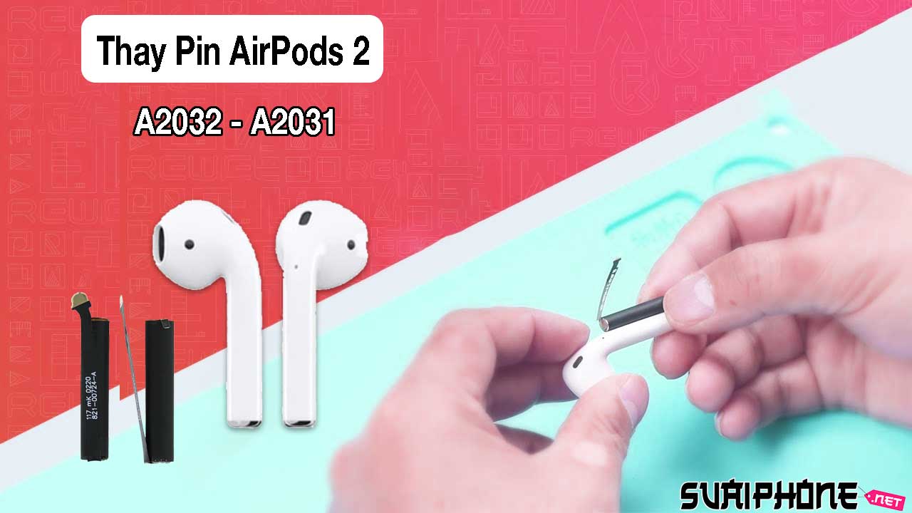 Thay Pin Airpods 2 A2032 - A2031