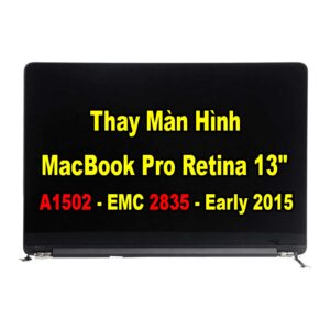 Thay Màn Hình MacBook Pro Retina 13inch A1502 - EMC 2835 Early 2015